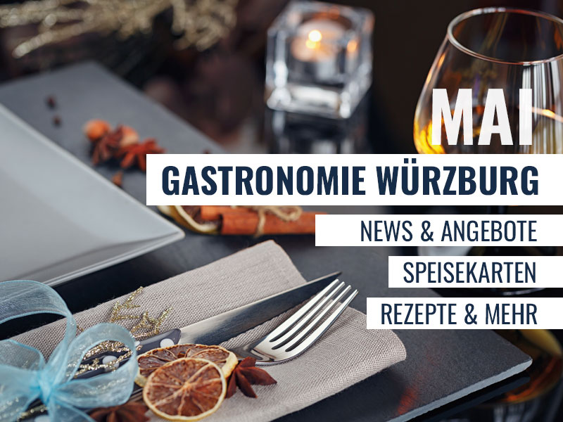 Gastronomie- News Würzburg Mai